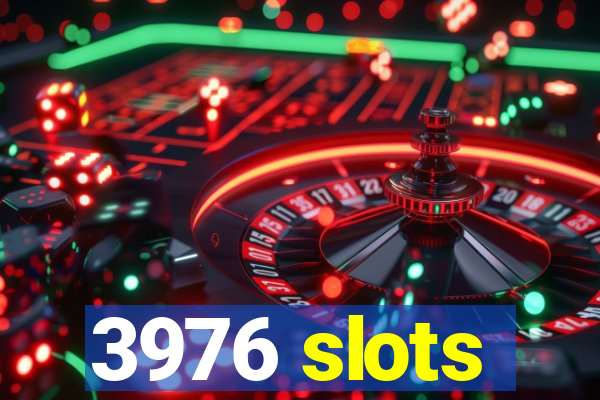 3976 slots